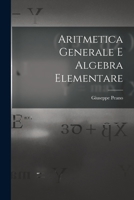 Aritmetica Generale E Algebra Elementare 1015937098 Book Cover