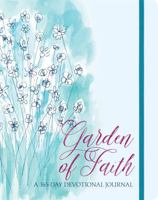 Garden of Faith: A 365-Day Devotional Journal 1633261883 Book Cover