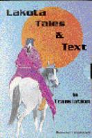 Lakota Tales and Text: In Translation 1877976229 Book Cover