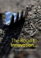 The Road To Innovation 0956485804 Book Cover