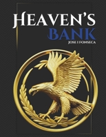 Heaven’s Bank: The Entrepreneur’s Blueprint for Generational Wealth, Legacy Leadership, and Building What Outlives You B0F384G134 Book Cover