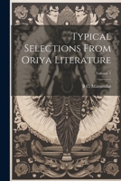 Typical selections from Oriya literature; Volume 1 1021391646 Book Cover