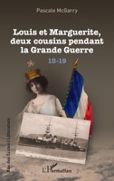 Louis et Marguerite, deux cousins pendant la Grande Guerre: 13 - 19 (Rue Des Écoles) (French Edition) 2140331605 Book Cover