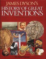 James Dyson's History Of Great Inventions 0786709030 Book Cover