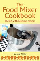 The Food Mixer Cookbook 0716022648 Book Cover