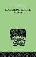 Colour And Colour Theories 1446528316 Book Cover