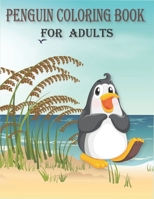 Penguin Coloring book For Adults: A Stress Relief Adult Coloring Book Of 50 Penguin Designs in a Variety of Intricate Patterns B08RB8966V Book Cover