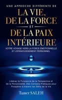 Une Approche Différente de la Vie, de la Force et de la Paix Intérieure B0G6C433HN Book Cover