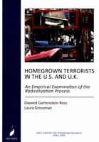 Homegrown Terrorists In The U.S. And The U.K.: An Empirical Examination Of The Radicalization Process 0981971210 Book Cover