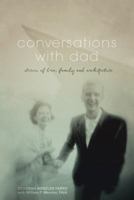 Conversations with Dad: Stories of Love, Family and Architecture 1512763330 Book Cover