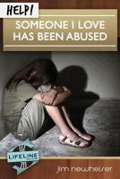 Help! Someone I Love Has Been Abused 163342006X Book Cover