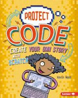 Create Your Own Story with Scratch 1541524381 Book Cover