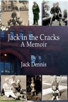 Jack in the Cracks A Memoir 0989426327 Book Cover