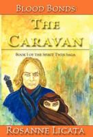 Blood Bonds: The Caravan 1770975667 Book Cover