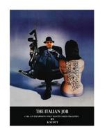 The Italian Job: Or an Excursion Only Dante Could Imagine 1539079562 Book Cover