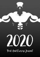 Food And Exercise Journal 2020: A Year - 365 Daily - 52 Week 2020 Planner Daily Weekly And Monthly Food Exercise & Fitness Diet Journal Diary For ... (Meal And Food Exercise & Fitness Diet Diary) 1696920094 Book Cover