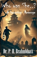 Who Was She...?- A Haunting Revenge (Ghost- Haunting) B0F11NV2JW Book Cover