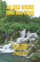 AN IDEA WHOSE TIME HAS COME: TRANSFORMATION OF YOUR EMOTIONAL INTELLIGENCE (EQ) Anthology of Emotional Intelligence (EQ) Books New Thought Edition (Life Focus Online) B0GFN1C67V Book Cover