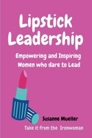 Lipstick Leadership 1087935768 Book Cover