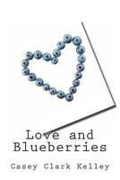 Love and Blueberries 1495352684 Book Cover
