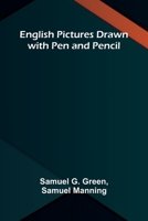 English Pictures Drawn with Pen and Pencil 9369879757 Book Cover