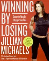 Winning by Losing: Drop the Weight, Change Your Life 0061987387 Book Cover