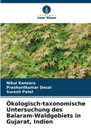 Ökologisch-taxonomische Untersuchung des Balaram-Waldgebiets in Gujarat, Indien (German Edition) 6209955886 Book Cover