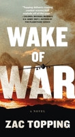 Wake of War: A Novel 1250331323 Book Cover