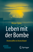 Leben Mit der Bombe : Atomwaffen in Deutschland 3658283734 Book Cover