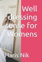Well dressing sense for Womens B0GFDS1H6V Book Cover