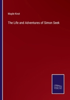 The Life and Adventures of Simon Seek 337513942X Book Cover