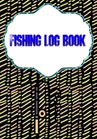 Fishing Fishing Logbook: Kids Fishing Log 110 Page Cover Matte Size 7 X 10 Inches - Log - Notes # Experiences Standard Print. 1658735773 Book Cover