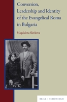 Conversion, Leadership and Identity of the Evangelical Roma in Bulgaria 3506791427 Book Cover