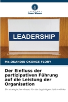 Der Einfluss der partizipativen Führung auf die Leistung der Organisation (German Edition) 6209047254 Book Cover