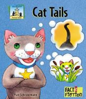 Cat Tails (Fact and Fiction: Animal Tales) 1596799277 Book Cover