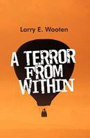 A Terror from Within 1440198861 Book Cover