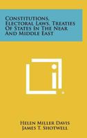Constitutions, Electoral Laws, Treaties of States in the Near and Middle East 1258340267 Book Cover