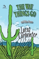 The Way Things Go: And Other Poems B08RRMSC1P Book Cover