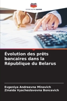 Évolution des prêts bancaires dans la République du Belarus 6209765440 Book Cover