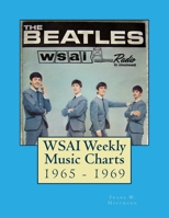 WSAI Weekly Music Charts: 1965 - 1969 1512186732 Book Cover