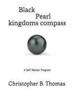 Black Pearl Kingdoms Compass: A Self Mentor Program 1090259352 Book Cover