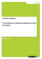 Orientalismus in deutschen Business-Guides f�r Indien 3656277168 Book Cover