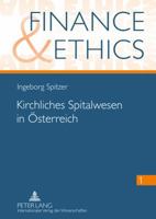 Kirchliches Spitalwesen in Oesterreich: Am Beispiel Der Barmherzigen Brueder- Historisch Und Aktuell 3631602197 Book Cover