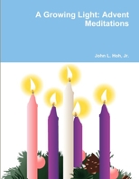 A Growing Light: Advent Meditations 1105257215 Book Cover