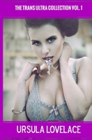 The TRANS ULTRA COLLECTION Vol. 1 (10 Transgender, Crossdressing, and Feminization Stories) 1726471179 Book Cover