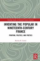 Inventing the Popular: Printing, Politics, and Poetics 1409436764 Book Cover