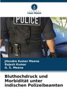 Bluthochdruck und Morbidität unter indischen Polizeibeamten 6209332080 Book Cover
