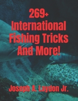 269+ International Fishing Tricks and More! 1497493498 Book Cover