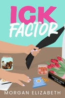 Ick Factor: A Fake Dating Workplace Revenge Romance (Season of Revenge Series) B0CSFW8LKY Book Cover