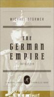 The German Empire, 1870-1918 (Modern Library Chronicles) 0812966201 Book Cover